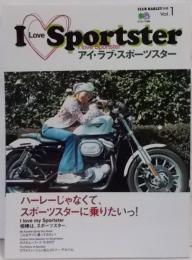 アイ・ラブ・スポーツスター Vol.1 (エイムック 486CLUB HARLEY別冊)