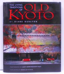 【英語洋書】The Living Traditions of Old Kyoto　古都京都