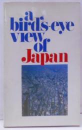 A Birds-eye view of Japan(日本よもやま話）