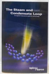 【英語洋書】The Steam and Condensate Loop(効果的な蒸気エンジニアリングを目指す全ての方々へ)／1st ed.／蒸気工学、凝縮水