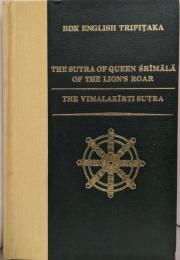 The Sutra of Queen Srimala ofthe Lion's Roar: TheVimalakirti Sutra