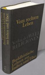 Vom rechten Leben:Buddhistische Lehren ausIndien und Tibebet 正しい生き方について インドとチベットから伝わる仏教の教え