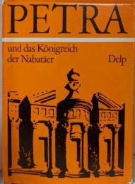 PETRA und das Koenigreich derNabataeer
