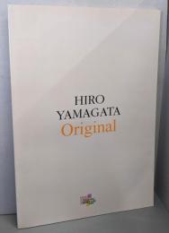 図録 HIRO YAMAGATA Original　ヒロ ヤマガタ オリジナル展