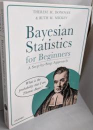 Bayesian Statistics forBeginners: A Step-by-StepApproach