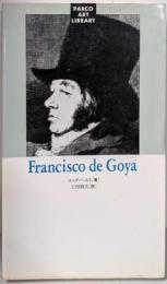 フランシスコ・デ・ゴヤ (パルコ美術新書)