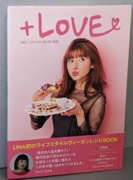 LINA'S LIFESTYLE RECIPE BOOK+LOVE/リナズ・ライフスタイル・レシピブック+ラブ(veggy Books)