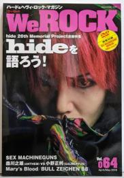 WeROCK Vol. 064「hide/セックス・マシンガンズ/森川之雄vs小野正利/メアリーズ・ブラッド」