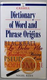 Cassell Dictionary of Word andPhrase Origins (Casselllanguage reference)