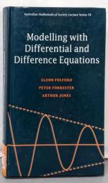 Modelling with Differentialand Difference Equations(Australian MathematicalSociety  10)