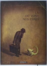 L〓 o〓 vont nos p〓res - tome 30- L〓 o〓 vont nos p〓res