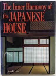 The Inner Harmony of theJapanese House