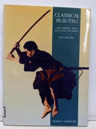 Classical Bujitsu (MartialArts and Ways of Japan)　武術