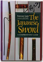 英文版 刀剣 - The Japanese Sword: AComprehensive Guide