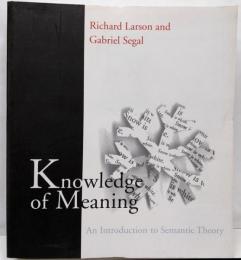 Knowledge of Meaning: AnIntroduction to SemanticTheory (Bradford Books)