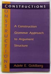 Constructions: A ConstructionGrammar Approach to ArgumentStructure 文法
