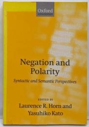 Negation and Polarity:Syntactic and SymanticPerspectives (OxfordLinguistics)