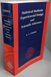 Statistical Methods,Experimental Design, andScientific Inference