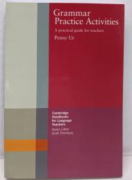 Grammar Practice Activities: APractical Guide for Teachers 文法/語学