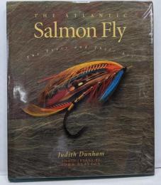 The Atlantic Salmon Fly: TheTyers and Their Art