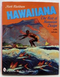 Hawaiiana: The Best ofHawaiian Design (A SchifferBook for Collectors)