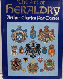 The Art of Heraldry: AnEncyclopaedia of Armory