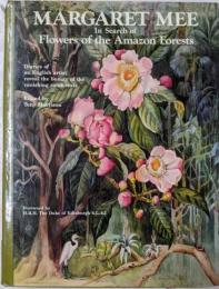 Margaret Mee in Search of Flowers of the Amazon Forests