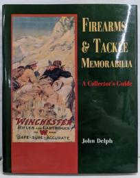 Firearms and TackleMemorabilia: A Collector'sGuide