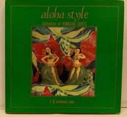 aloha style Collection of HAWAIIAN SHIRTS ハワイアンシャツ