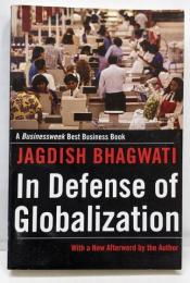 In Defense of Globalization:With a New Afterword
