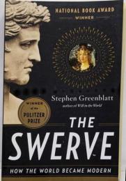 The Swerve: How the WorldBecame Modern