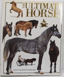Ultimate Horse Book 洋書 馬の図鑑 世界の各種馬の種類と歴史 競馬 サラブレッド