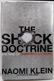 The Shock Doctrine: The Riseof Disaster Capitalism