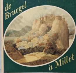 ブリューゲルからミレーまで = De Bruegel àMillet