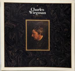 チャールズ・ワーグマン（CharlesWirgman)：没後100年記念/ロンドン発・横浜行きあるイギリス人画家の幕末・明治