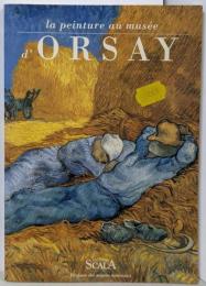LA PEINTURE AU MUSEE D'ORSAY.