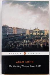 The Wealth of Nations: Books1-3 (Penguin Classics)