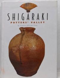 Shigaraki: Potters' Valley 信楽焼