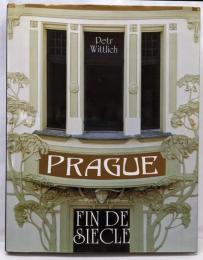 Prague: Fin De Sie Cle　チェコ・プラハ世紀末芸術作品集
