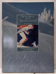 The Art of Skiing 1856-1936:Timeless, EnchantingIllustrations and Narrative ofSkiing...
