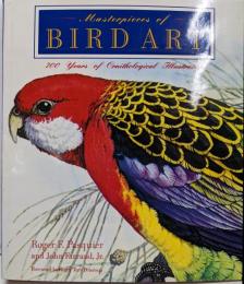 Masterpieces of Bird Art: 700Years of OrnithologicalIllustration　鳥類