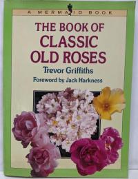 The Book of Classic Old Roses(Mermaid Books)　オールドローズ