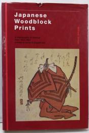 Japanese Woodblock Prints: ABibliography of Writings from1822-1992/木版画