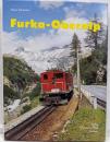 Furka-Oberalp: Von der Rhonezum Rhein (Bahnen der Berge) フルカ・オーバーアルプ鉄道