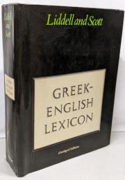 A Lexicon: Abridged fromLiddell and Scott's Greek-English Lexicon　ギリシャ語英語辞典