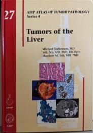 Tumors of the Liver (AFIPAtlas of Tumor Pathology,Series 4,)