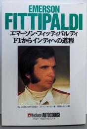 エマーソン・フィッティパルディ: F1からインディへの道程(ドライバー・プロファイル・シリーズ)