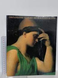 図録 リヨン美術館特別展 栄光のフランス近代美術 1989-1990 読売新聞社