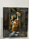 図録 オランダ絵画の黄金時代－アムステルダム国立美術館展 2005-2006 日本経済新聞社