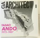 GA ARCHITECT（8）世界の建築家 TADAO ANDO VOL.1 1972-1987 安藤忠雄 二川幸夫 ケネス・フランプトン 2001年 ADA EDITA Tokyo
